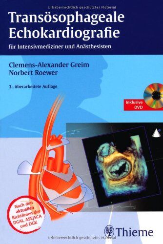 Clemens-Alexander Greim - Transösophageale Echokardiografie: für Intensivmediziner und Anästhesisten nach den Richtlinien der DGAI, ASE/SCA - Preis vom 10.10.2026 11:48:34 h