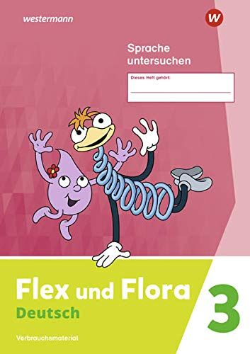 Flex und Flora / Flex und Flora - Ausgabe 2021: Ausgabe 2021 / Heft Sprache untersuchen 3: Verbrauchsmaterial - Preis vom 02.10.2026 23:42:20 h