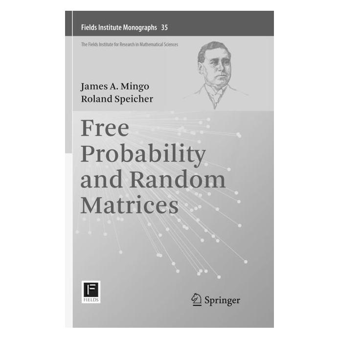 Springer Free Probability and Random Matrices (Englisch, Softcover, James A. Mingo, Roland Speicher) (56007439)