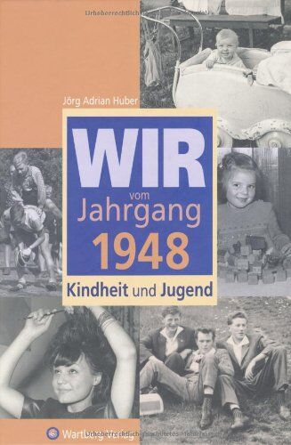 Huber, Jörg A. - Wir vom Jahrgang 1948: Kindheit und Jugend - Preis vom 06.10.2026 07:26:00 h