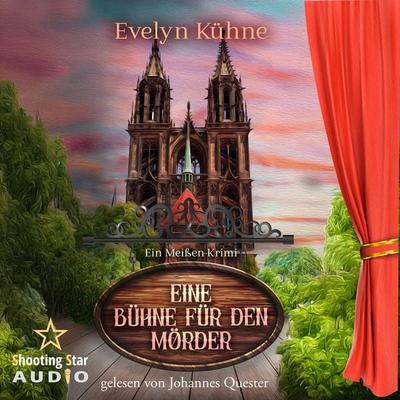 Eine Bühne für den Mörder: Ein Meißen-Krimi - Evelyn Kühne, Audio, 4066004762982