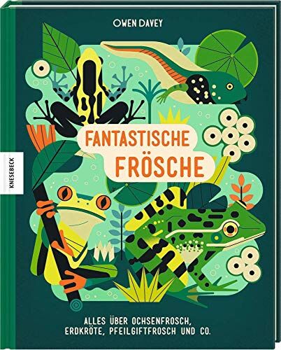 Fantastische Frösche: Alles über Ochsenfrosch, Erdkröte, Pfeilgiftfrosch und Co. - Preis vom 13.10.2026 19:28:25 h