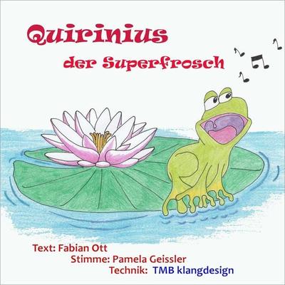 Quirinius der Superfrosch - Fabian Ott, Audio, 9783969316221