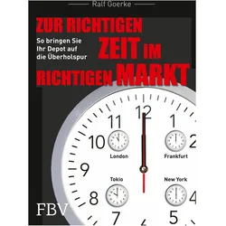Zur richtigen Zeit im richtigen Markt, Fachbücher von Ralf Goerke