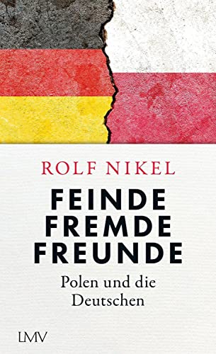 Rolf Nikel - Feinde Fremde Freunde: Polen und die Deutschen - Preis vom 14.10.2026 23:07:16 h