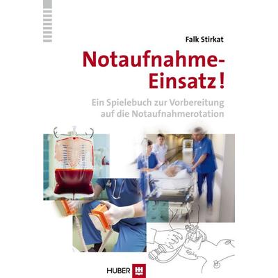 Notaufnahme-Einsatz!, Taschenbuch von Falk Stirkat, Hogrefe AG, 978-3-456-85358-1