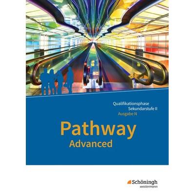 Pathway Advanced - Lese- und Arbeitsbuch Englisch für die Qualifikationsphase der gymnasialen Oberstufe. Niedersachsen, Taschenbuch von Iris