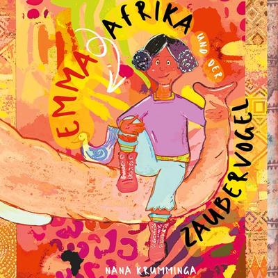 Emma, Afrika und der Zaubervogel, Gebundene Ausgabe von Nana Krumminga, BoD – Books on Demand, 978-3-7693-1277-5