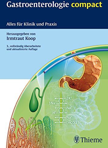 Irmtraut Koop - Gastroenterologie compact: Alles für Klinik und Praxis - Preis vom 07.10.2026 11:45:10 h