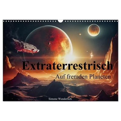 Extraterrestrisch - Auf fremden Planeten (Wandkalender 2027 DIN A3 quer), CALVENDO Monatskalender