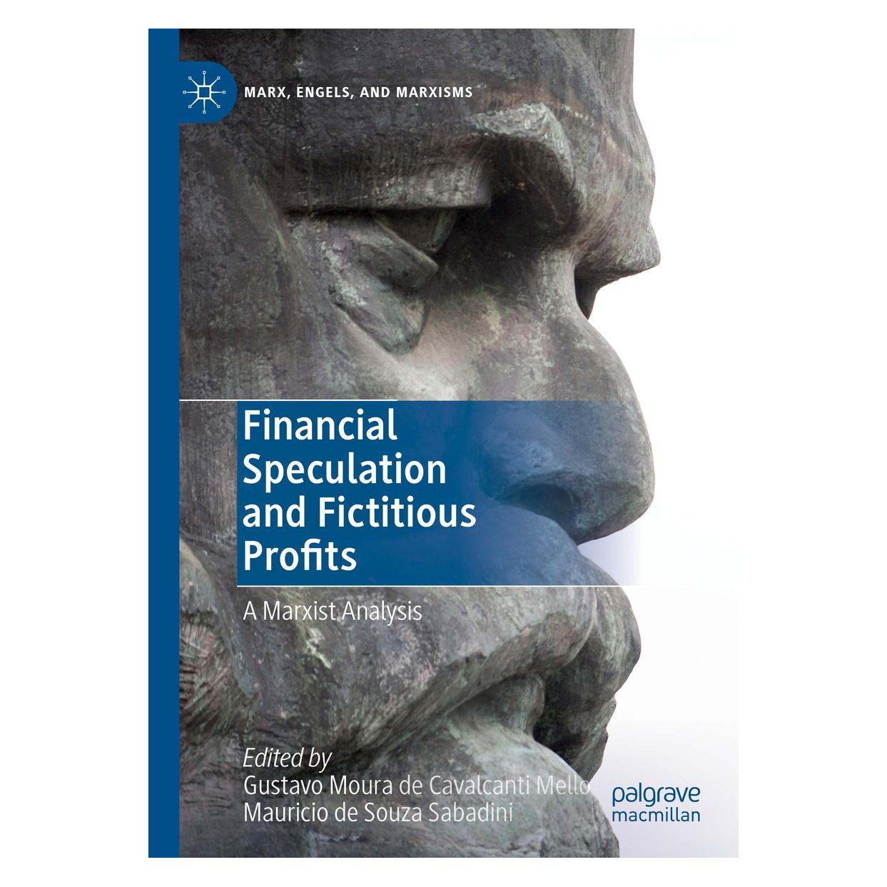 Springer Financial Speculation and Fictitious Profits (Englisch, Hardcover, Gustavo Moura de Cavalcanti Mello, Mauricio de Souza Sabadini) (9783030233594)