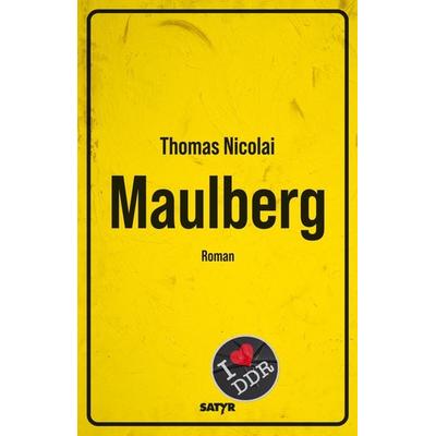 Maulberg, Gebundene Ausgabe von Thomas Nicolai, Satyr, 978-3-910775-31-2