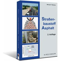 Strassenbaustoff Asphalt, Fachbücher von Michael P. Wistuba