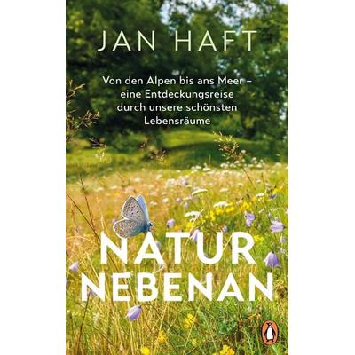Natur nebenan, Taschenbuch von Jan Haft, Penguin, 978-3-328-10989-1