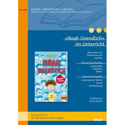»Noah unendlich« im Unterricht, Geheftet von Louisa Schäfer, Beltz Verlagsgruppe GmbH & Co. KG, 978-3-407-82411-0
