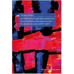 Antropologien des Sakralen, Sachbücher von Thomas Keller