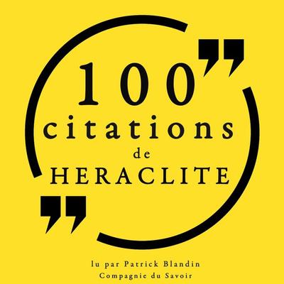 100 citations d'Héraclite - Héraclite, Audio, 9782821153851