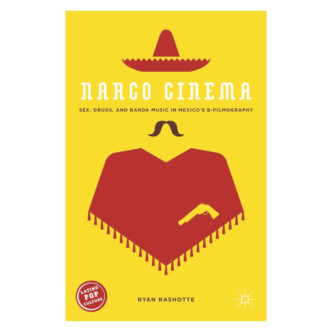 Springer Narco Cinema (Englisch, Softcover, R. Rashotte, Ryan Rashotte) (55835803)