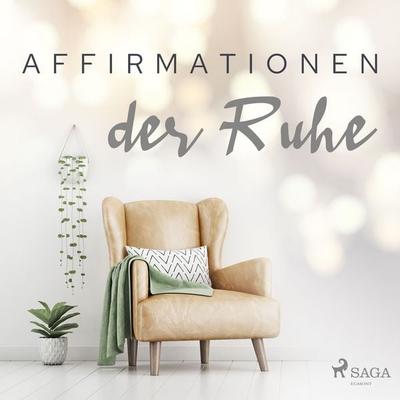 Affirmationen der Ruhe - Maxx Audio, Audio, 9788726522990