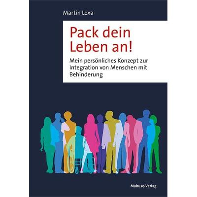 Pack dein Leben an!, Taschenbuch von Martin Lexa, Mabuse, 978-3-86321-737-2