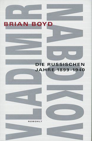 Brian Boyd - Vladimir Nabokov. Band 1: Die russischen Jahre. 1899 - 1940: Die russischen Jahre 1899-1940. Biographie - Preis vom 15.10.2026 23:06:25 h