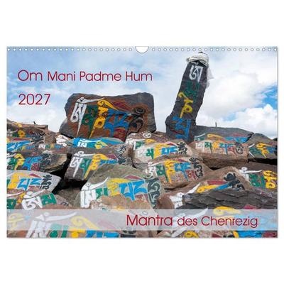 Om Mani Padme Hum – Mantra des Chenrezig (Wandkalender 2027 DIN A3 quer), CALVENDO Monatskalender