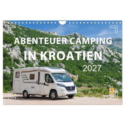 Abenteuer Camping in Kroatien (Wandkalender 2027 DIN A4 quer), CALVENDO Monatskalender