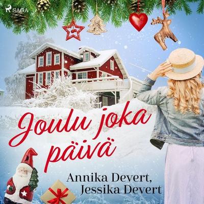 Joulu joka päivä - Jessika Devert,Annika Devert, Audio, 9788726922677