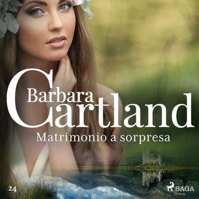 Matrimonio a sorpresa (La collezione eterna di Barbara Cartland 24) - Barbara Cartland, Audio, 9788728035818