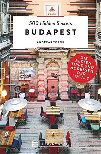 Andras Torok - Bruckmann Reiseführer: 500 Hidden Secrets Budapest. Die besten Tipps und Adressen der Locals. Ein Reiseführer mit garantiert den besten Geheimtipps und Adressen. NEU 2019 - Preis vom 09.10.2026 07:28:09 h