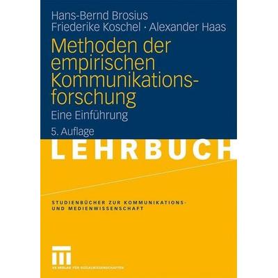 Methoden der empirischen Kommunikationsforschung, Taschenbuch von Alexander Haas,Friederike Koschel,Hans-Bernd Brosius, VS Verlag für