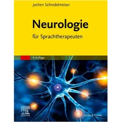 Neurologie für Sprachtherapeuten, Fachbücher von Jochen Schindelmeiser
