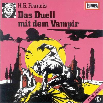 Folge 06: Das Duell mit dem Vampir - H.G. Francis, Audio, 4064066618162