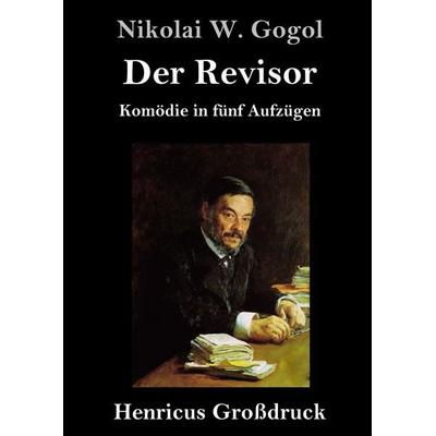 Der Revisor (Großdruck), Gebundene Ausgabe von Nikolai Wassiljewitsch Gogol, BoD - Books on Demand, 978-3-8478-3903-3