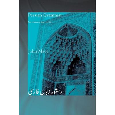 Persian Grammar, Taschenbuch von John Mace, Taylor and Francis, 978-0-7007-1695-1