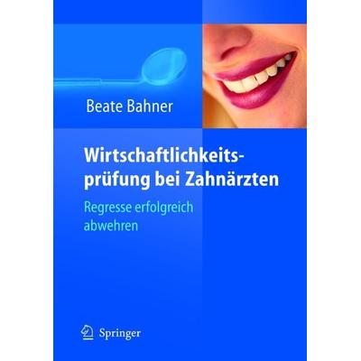 Wirtschaftlichkeitsprüfung bei Zahnärzten, Gebundene Ausgabe von Beate Bahner, Springer Berlin, 978-3-540-23691-7