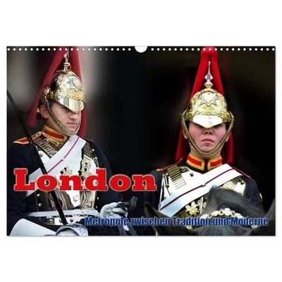 London - Metropole zwischen Tradition und Moderne (Wandkalender 2026 DIN A3 quer), CALVENDO Monatskalender