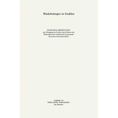 Wiederholungen im Erzählen, Gebundene Ausgabe von Karl-Heinz Hartmann, J.B. Metzler, Part of Springer Nature - Springer-Verlag GmbH, 978-3-476-99838-5