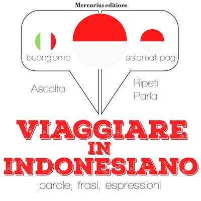 Viaggiare in indonesiano - JM Gardner, Audio, 9782821120068
