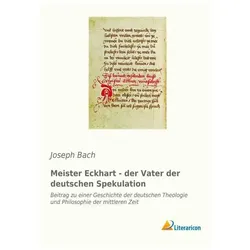 Meister Eckhart - der Vater der deutschen Spekulation, Fachbücher von Joseph B.