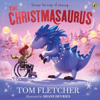 The Christmasaurus, Taschenbuch von Tom Fletcher, Penguin Books Ltd, 978-0-241-46656-8