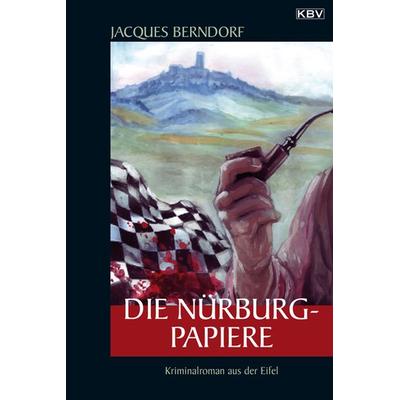 Die Nürburg-Papiere, Taschenbuch von Jacques Berndorf, KBV