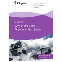 Gott in der Bibel - Glaube an Gott heute, Schulbücher von Ulrike Kern