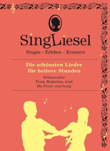 Singliesel - Singliesel - Die schönsten Lieder für heitere Stunden: Singen - Erleben - Erinnern. Ein Mitsing- und Erlebnis-Buch für demenzkranke Menschen - mit Soundchip (Singliesel Mitsing- und Erlebnisbücher) - Preis vom 09.10.2026 07:28:09 h