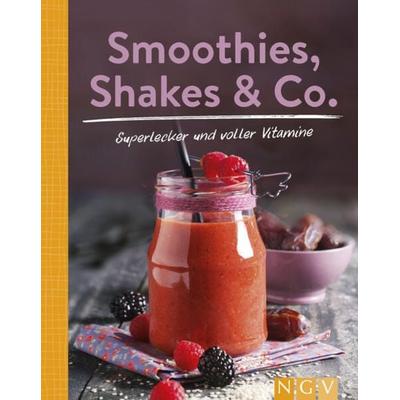 Smoothies, Shakes & Co., Gebundene Ausgabe von , Naumann & Göbel, 978-3-625-19489-7