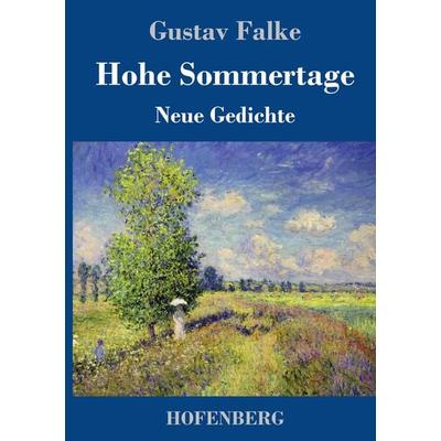 Hohe Sommertage, Gebundene Ausgabe von Gustav Falke, Hofenberg, 978-3-7437-3277-3