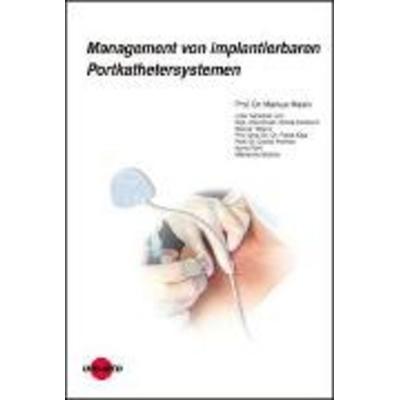 Management von implantierbaren Portkathetersystemen, Gebundene Ausgabe von Markus Masin, Uni-Med