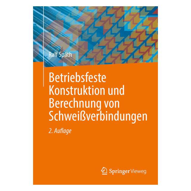 Springer Betriebsfeste Konstruktion und Berechnung von Schweissverbindungen (65428103)