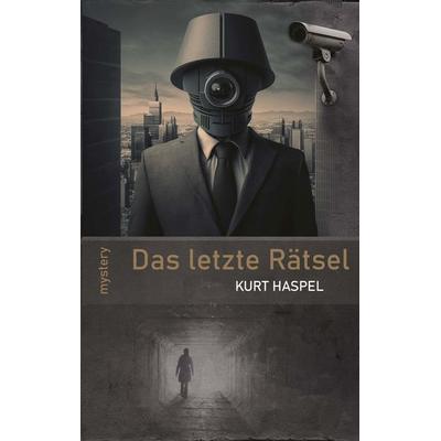 Das letzte Rätsel, Taschenbuch von Kurt Haspel, BoD – Books on Demand