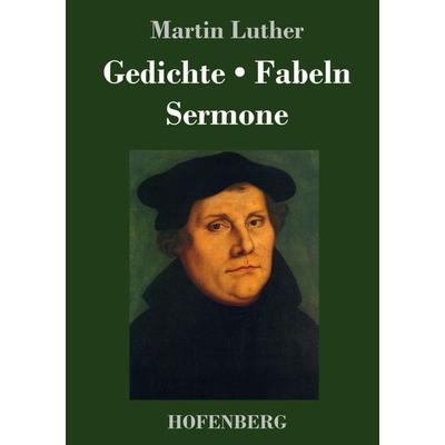 Gedichte / Fabeln / Sermone, Gebundene Ausgabe von Martin Luther, Hofenberg, 978-3-7437-2480-8